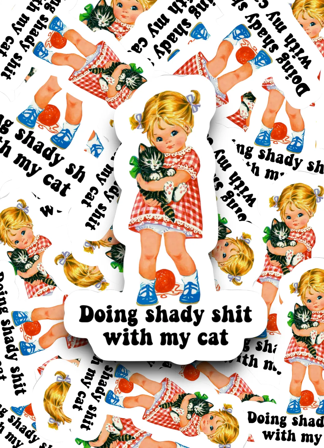 Doing Shady Sh*t With My Cat Sticker