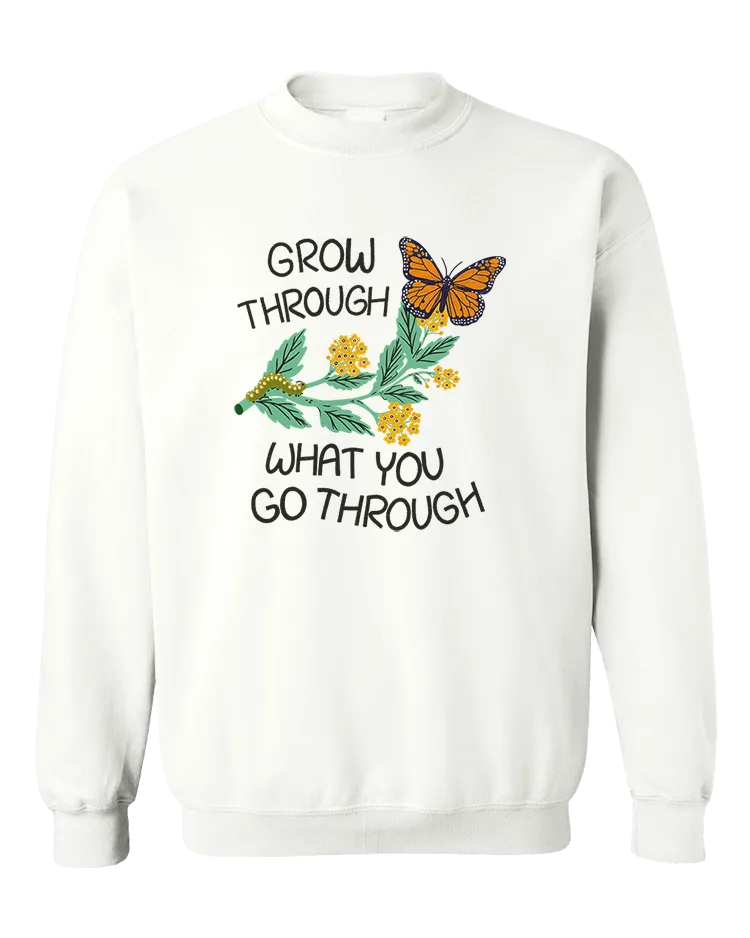 Grow Through What You Go Through (Butterfly) - Sweatshirt