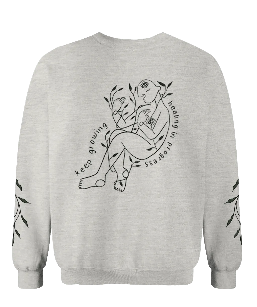 Keep Growing, Healing In Progress - Sweatshirt