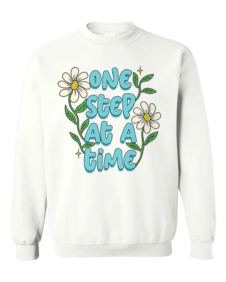 One Step At A Time (Flowers) - Sweatshirt