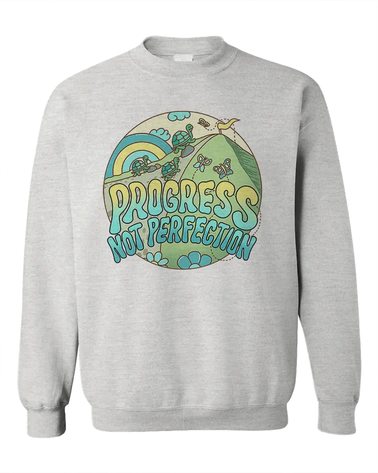 Progress Not Perfection - Sweatshirt