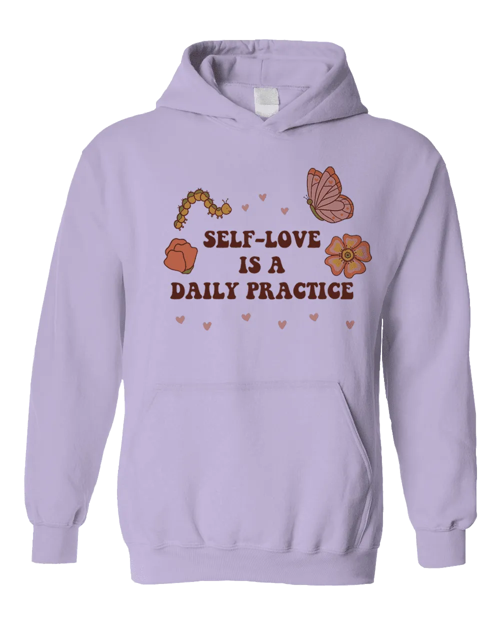 Self-Love Is A Daily Practice - Hoodie