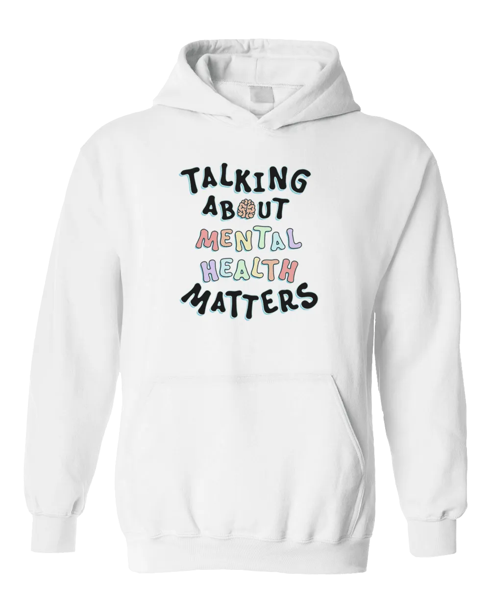 Talking About Mental Health Matters - Hoodie