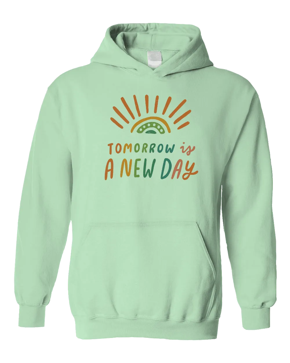 Tomorrow Is A New Day (Rainbow) - Hoodie