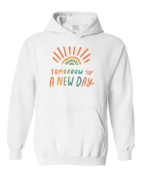 Tomorrow Is A New Day (Rainbow) - Hoodie