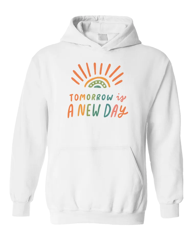 Tomorrow Is A New Day (Rainbow) - Hoodie