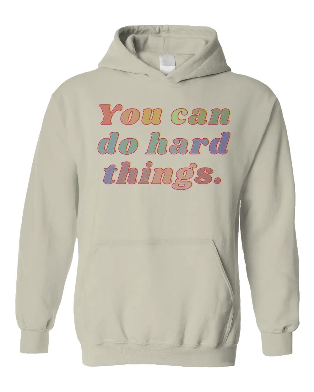 You Can Do Hard Things - Hoodie