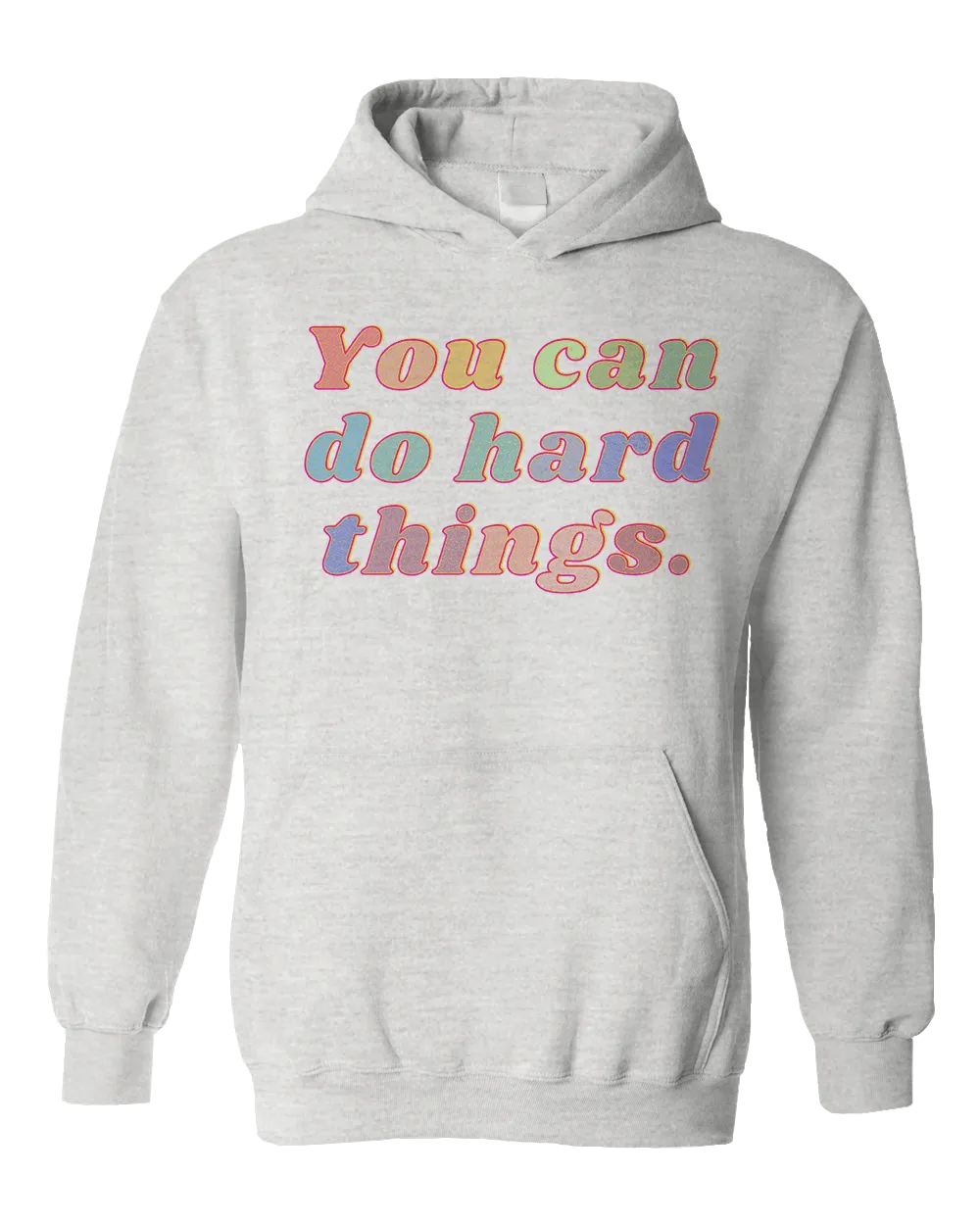 You Can Do Hard Things - Hoodie