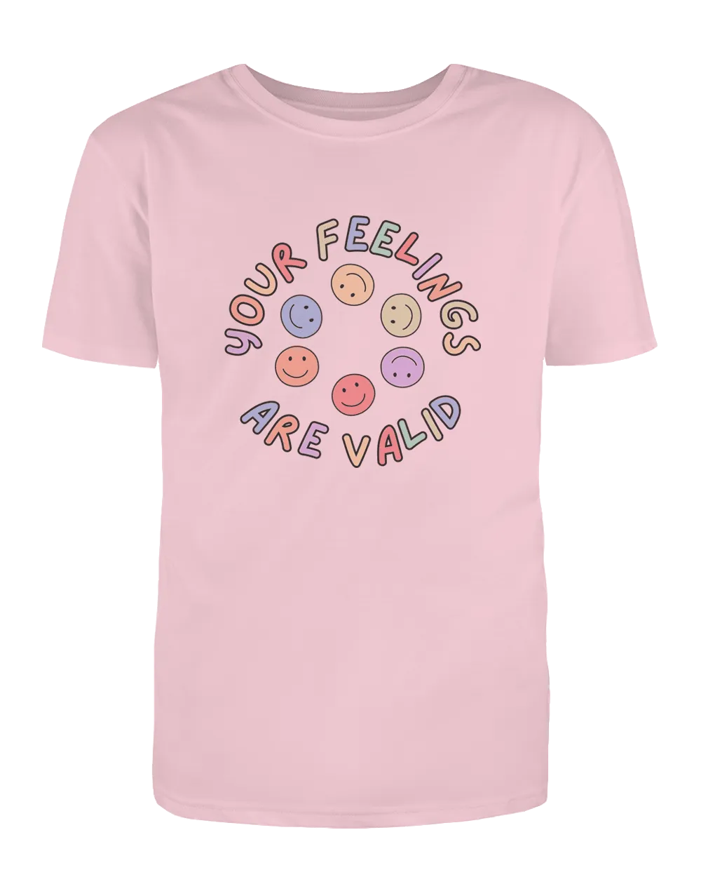 Your Feelings Are Valid - T-Shirt