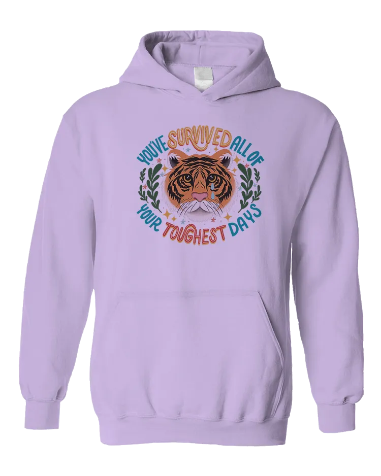 You've Survived All Of Your Toughest Days (Tiger) - Hoodie